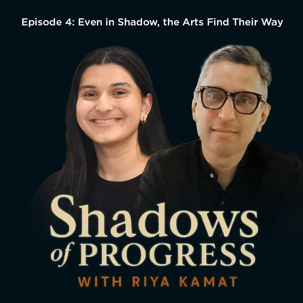 Vivek Kamath — Shadows of Progress, Ep. 04
